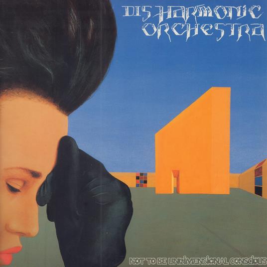 Not To Be Undimensional Conscious - CD Audio di Disharmonic Orchestra