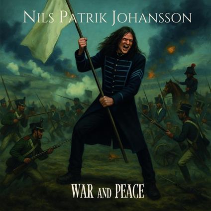 War And Peace - CD Audio di Nils Patrik Johansson