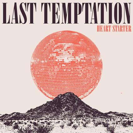Heart Starter (Crystal Clear Vinyl) - Vinile LP di Last Temptation