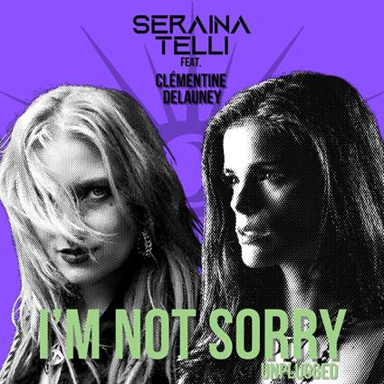 I'm Not Sorry (Unplugged) (CD Single) - CD Audio Singolo di Seraina Telli