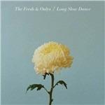Long Slow Dance - Vinile LP di Fresh and Onlys