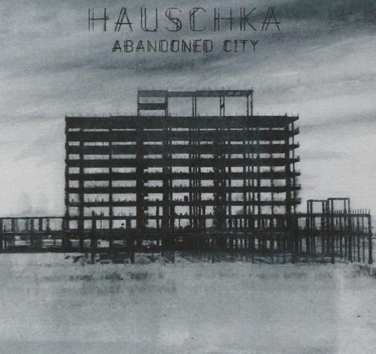Abandoned City - CD Audio di Hauschka