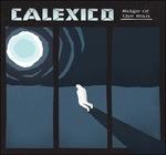 Edge of the Sun (Limited Edition) - CD Audio di Calexico