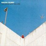 You Know Who You Are - Vinile LP di Nada Surf