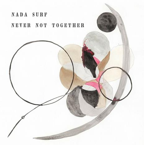 Never Not Together (Vinyl Pink Limited Edt.) - Vinile LP di Nada Surf