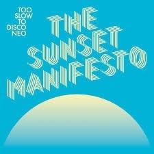 Too Slow to Disco Neo presents The Sunset Manifesto - CD Audio