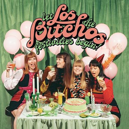 Let the Festivities Begin - Vinile LP di Los Bitchos