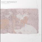 Past Imperfect, The Best Of '92-'21