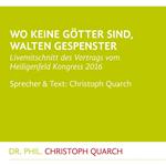 Wo keine Götter sind, walten Gespenster
