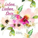 Leben, Lieben, Sein