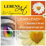 Lebensart: Learn Easy (Gedächtnis konzentrieren)