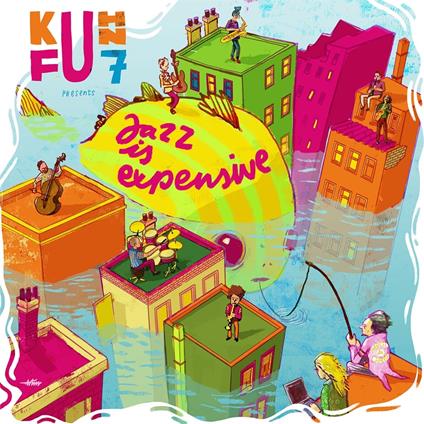 Jazz Is Expensive - CD Audio di Kuhn Fu