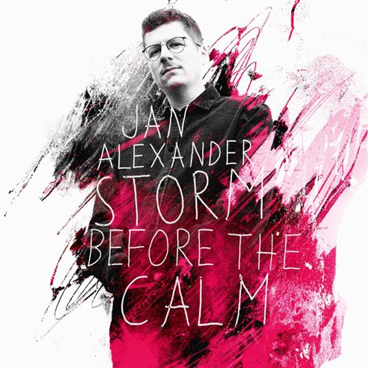 Storm Before The Calm - CD Audio di Jan Alexander