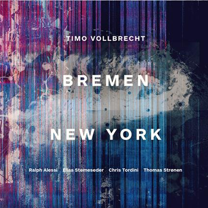 Bremen New York - CD Audio di Timo Vollbrecht