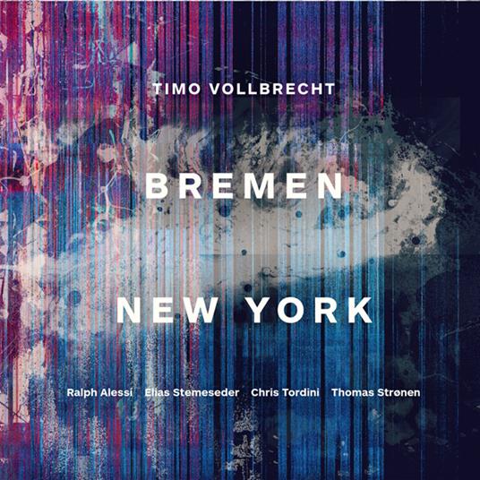 Bremen New York - CD Audio di Timo Vollbrecht