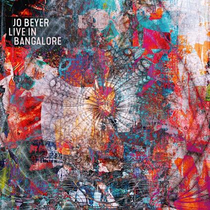 Live In Bangalore - CD Audio di Jo Beyer