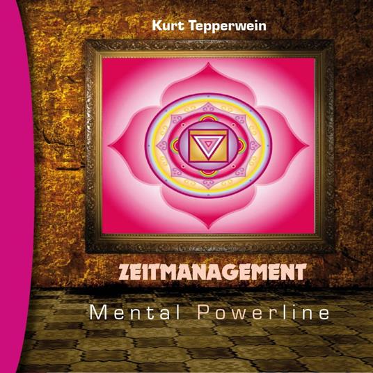 Zeitmanagement: Mental Powerline