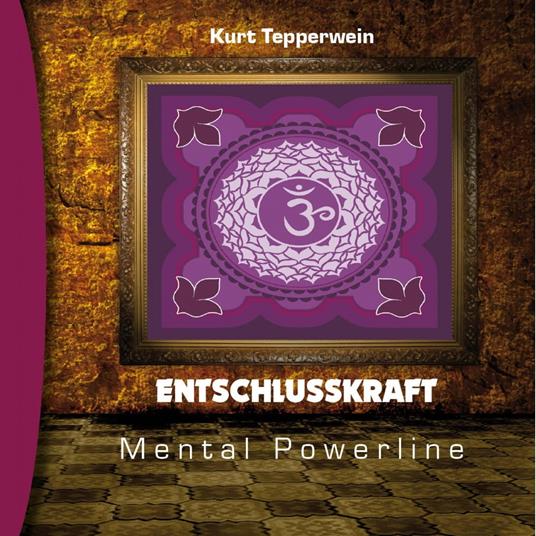 Mental Powerline: Entschlusskraft