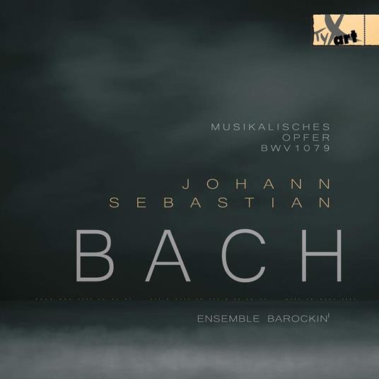 Bach. Musikalisches Opfer Bwv 1079 - CD Audio di Ensemble Barockin'