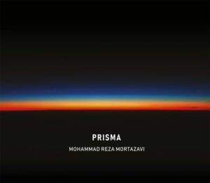 Prisma - Vinile LP di Mohammad Reza Mortazavi