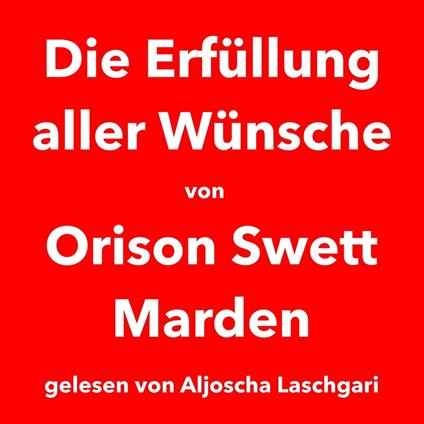 Die Erfüllung aller Wünsche