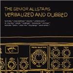Verbalized and Dubbed - CD Audio di Senior Allstars