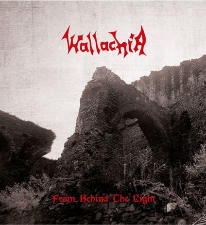 From Behind The Light - CD Audio di Wallachia