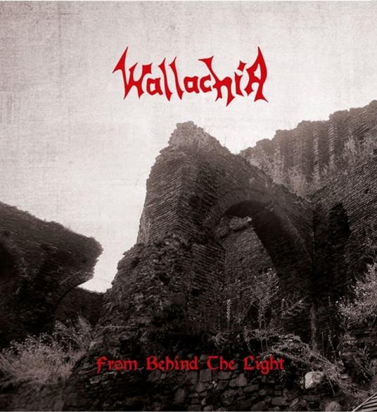 From Behind The Light - Vinile LP di Wallachia