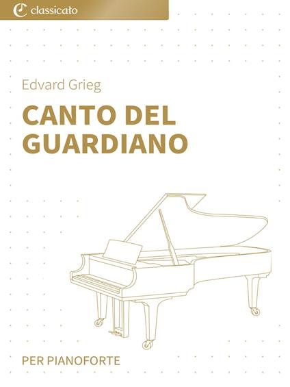 Canto del guardiano - Grieg Edvard - ebook