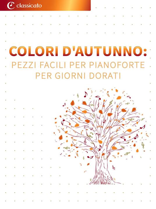 Colori d'autunno - Anton Bruckner,Alexander Glazunov,Pyotr Il'yich Tchaikovsky,Lincke Paul - ebook