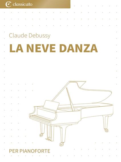 La neve danza - Claude Debussy - ebook