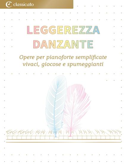 Leggerezza danzante - Frederic Francois Chopin,Claude Debussy,Antonín Dvorák,Grieg Edvard - ebook
