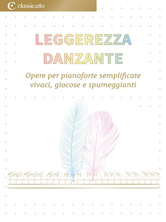 Leggerezza danzante - Frederic Francois Chopin,Claude Debussy,Antonín Dvorák,Grieg Edvard - ebook