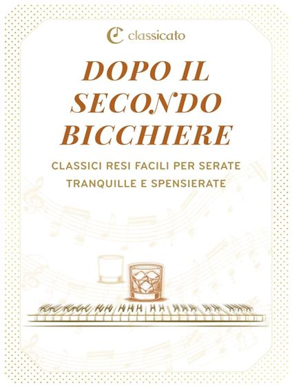 Dopo il secondo bicchiere - Muzio Clementi,Claude Debussy,Martin Malto,Rameau Jean Philippe - ebook