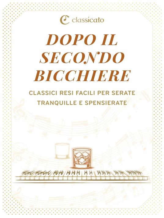 Dopo il secondo bicchiere - Muzio Clementi,Claude Debussy,Martin Malto,Rameau Jean Philippe - ebook