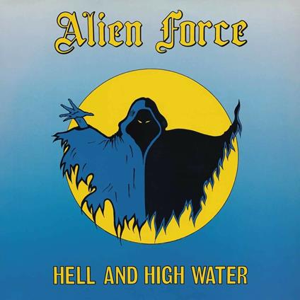 Hell and High Water - Vinile LP di Alien Force