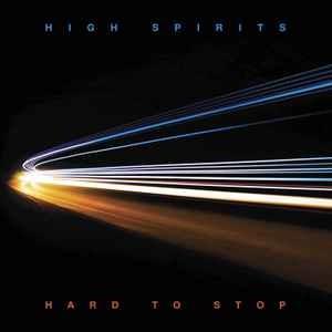 Hard To Stop (Splatter Vinyl) - Vinile LP di High Spirits