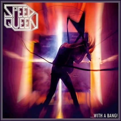 With A Bang! - CD Audio di Speed Queen