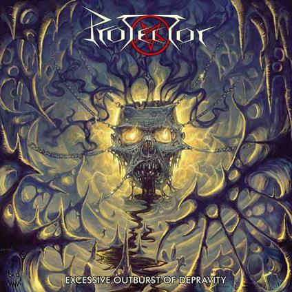Excessive Outburst Of Depravity - CD Audio di Protector