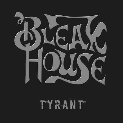 Tyrant - Vinile LP di Bleak House