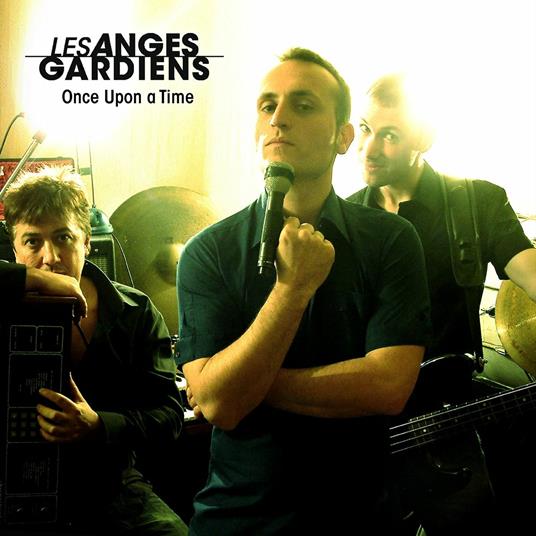 Once Upon a Time - CD Audio di Les Anges Gardiens