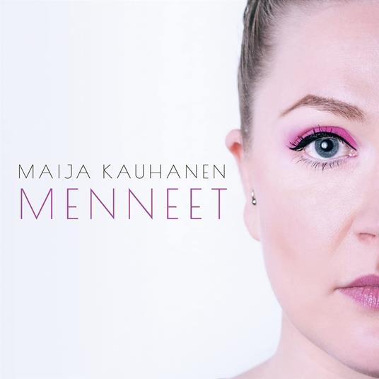 Menneet - CD Audio di Maija Kauhanen