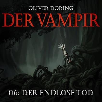 Der Vampir, Teil 6: Der endlose Tod