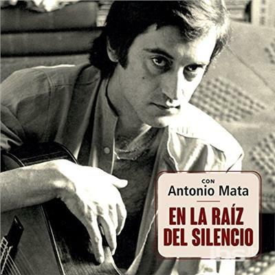 En La Raiz Del Silencio - Con Antonio Mata - CD Audio