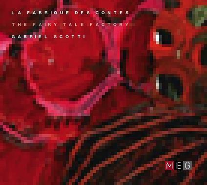 The Fairy Tale Factory - CD Audio di Gabriel Scotti