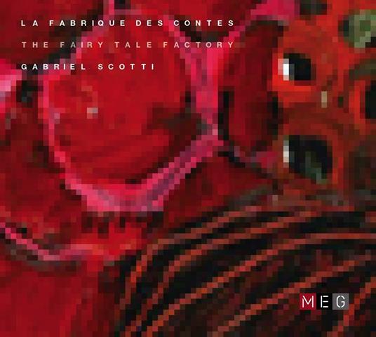 The Fairy Tale Factory - CD Audio di Gabriel Scotti