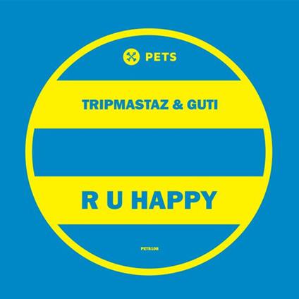 Tripmastaz & Guti - R U Happy - Vinile LP