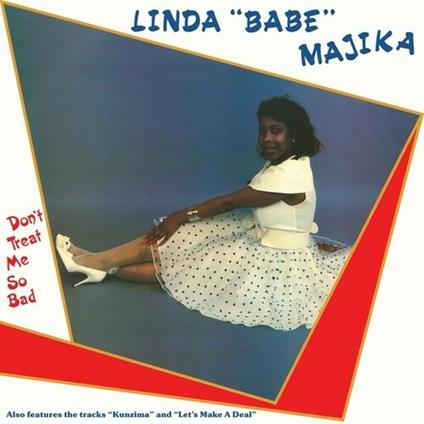 Don't Treat Me So Bad - Vinile LP di Linda Babe Majika