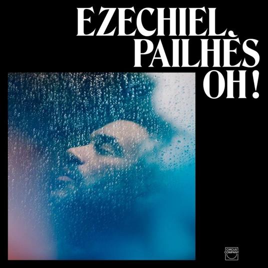 Oh! - Vinile LP di Ezechiel Pailhes
