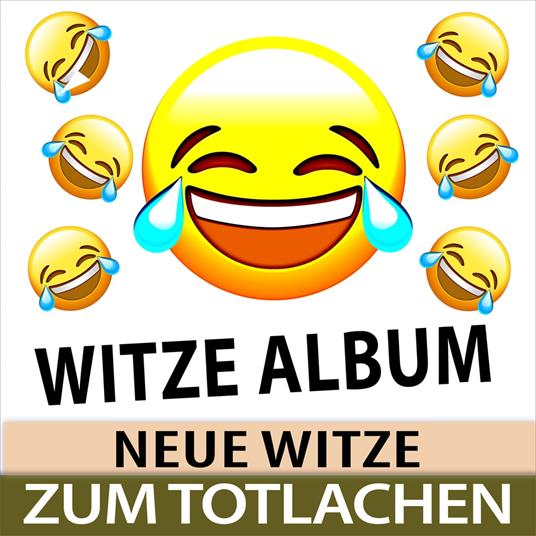 Witze Album - Neue Witze zum Totlachen